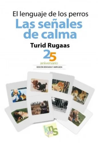 El lenguaje de los perros. Las señales de calma. 25 Aniversario. Edición revisada y ampliada.