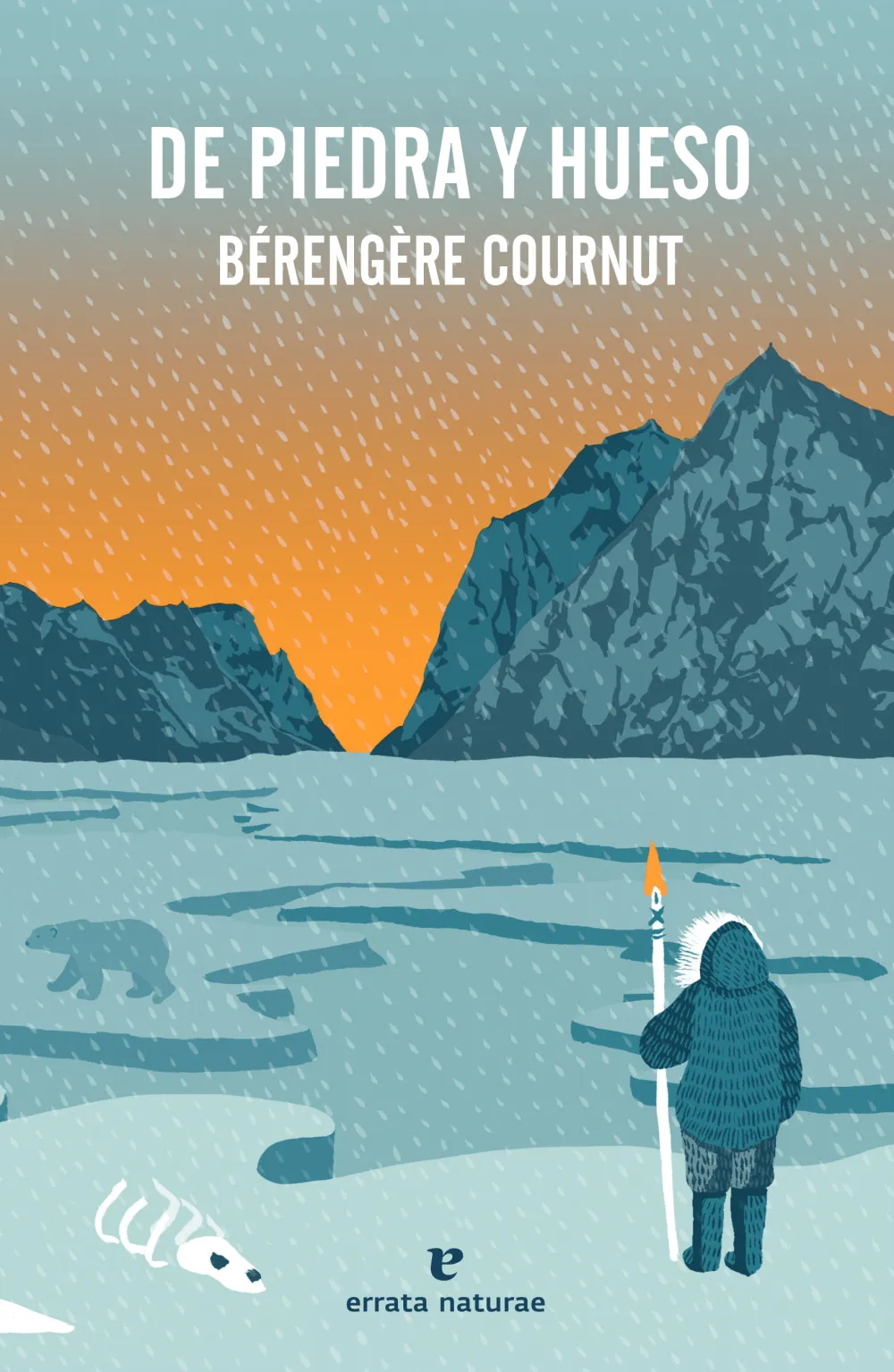 De piedra y hueso. Bérengère Cournut.