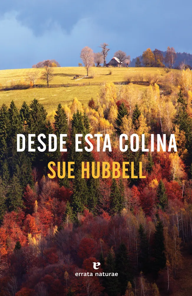 Desde esta colina. Sue Hubbell.