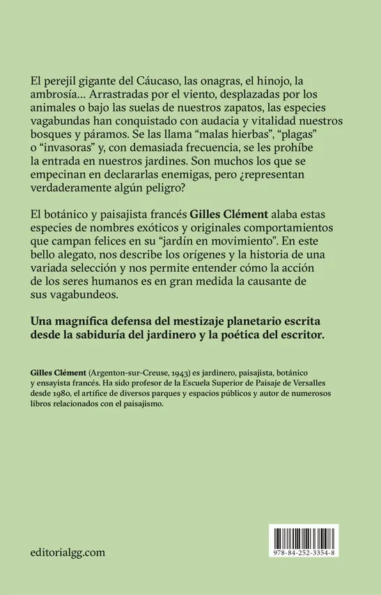 Elogio de las vagabundas. Hierbas, árboles y flores a la conquista del mundo. Gilles Clément.