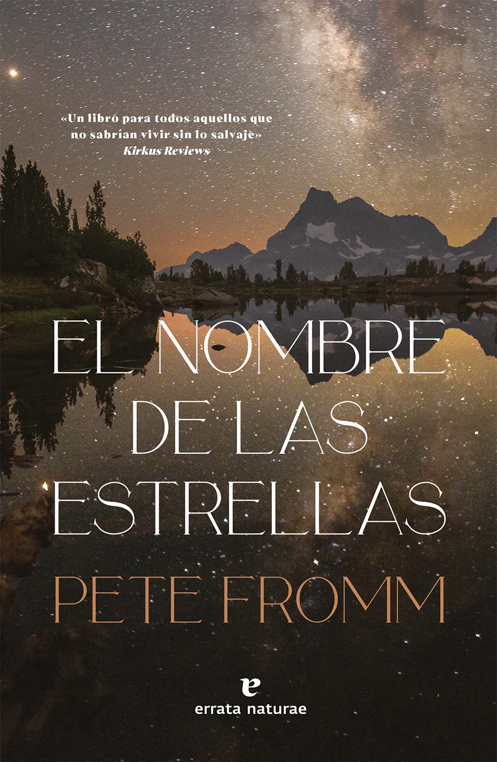 El nombre de las estrellas. Pete Fromm.